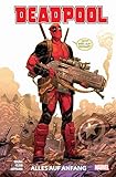 Deadpool - Neustart: Bd. 1: Alles auf Anfang