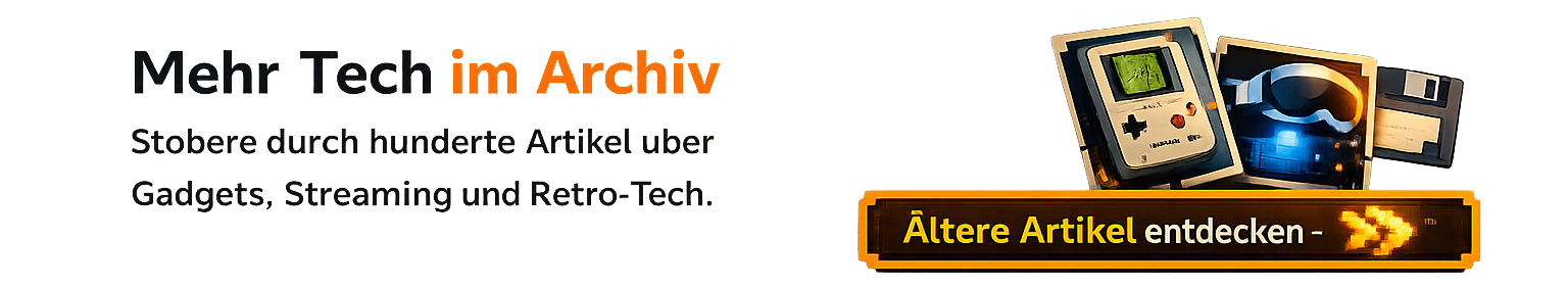  Mehr Technik-News gefällig? In unserem Archiv findest du weitere Artikel zu Gadgets, Gaming, Streaming und kurioser Technik.